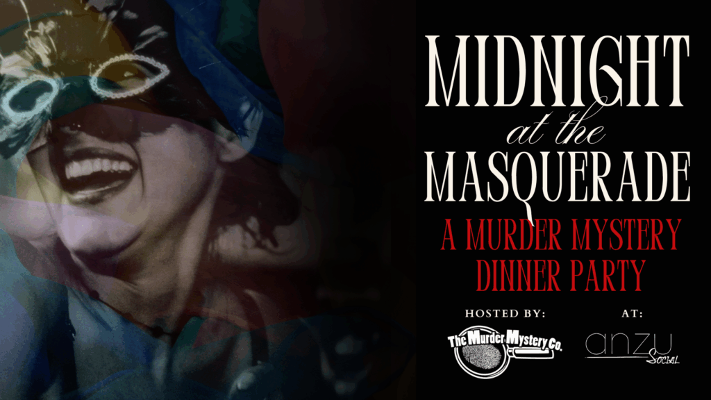Midnight at the Masquerade: A Murder Mystery Dinner Party at Anzu Social