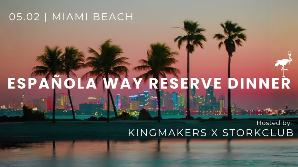 Kingmakers x Stork Club – Española Way Reserve Dinner